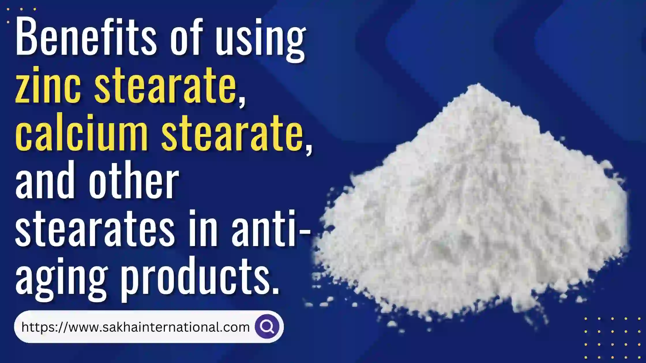 Benefits of using zinc stearate, calcium stearate, and other stearates in anti-aging products._result