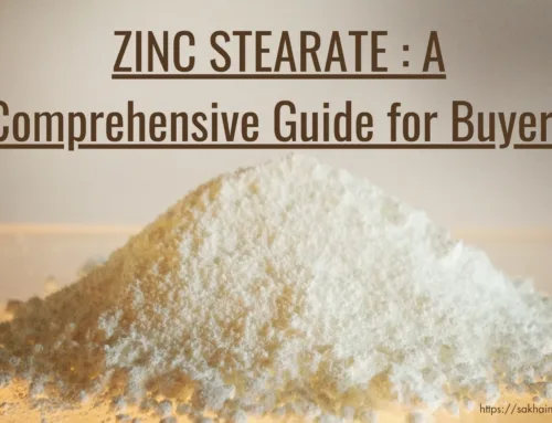 ZINC STEARATE : A Comprehensive Guide for Buyers