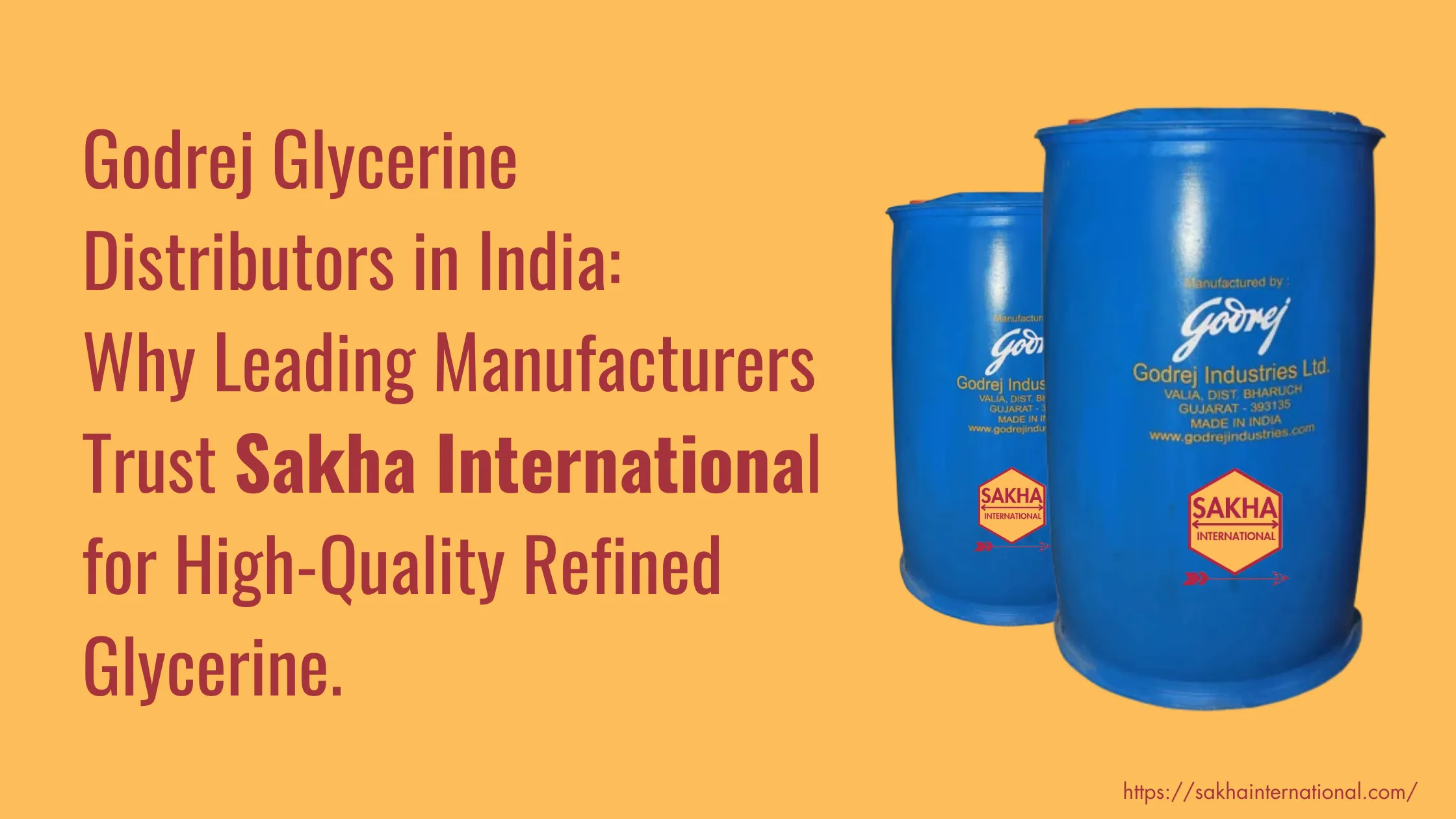 Godrej Glycerine Distributors in India: Why Leading Manufacturers Trust Sakha International for High-Quality Refined Glycerine