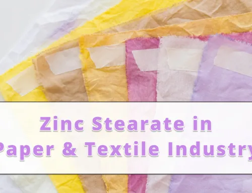Zinc Stearate in Paper & Textile Industry