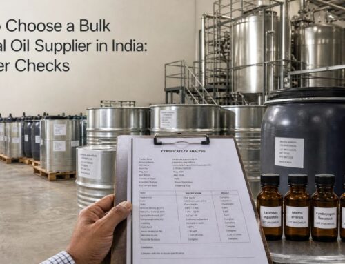 How to Choose a Reliable Bulk Essential Oil Supplier in India: 10 Things Buyers Must Check